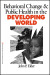 Behavior Change and Public Health in the Developing World
