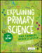 Explaining Primary Science