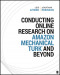 Conducting Online Research on Amazon Mechanical Turk and Beyond