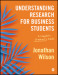 Understanding Research for Business Students