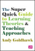 The Super Quick Guide to Learning Theories and Teaching Approaches