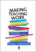 Making Teaching Work