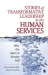 Stories of Transformative Leadership in the Human Services