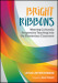 Bright Ribbons: Weaving Culturally Responsive Teaching Into the Elementary Classroom