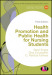 Health Promotion and Public Health for Nursing Students