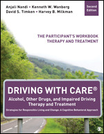 Driving With CARE®:  Alcohol, Other Drugs, and Impaired Driving Therapy and Treatment Strategies for Responsible Living and Change: A Cognitive Behavioral Approach
