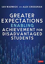 Greater Expectations: Enabling Achievement for Disadvantaged Students