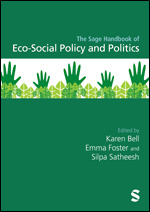 The Sage Handbook of Eco-Social Policy and Politics